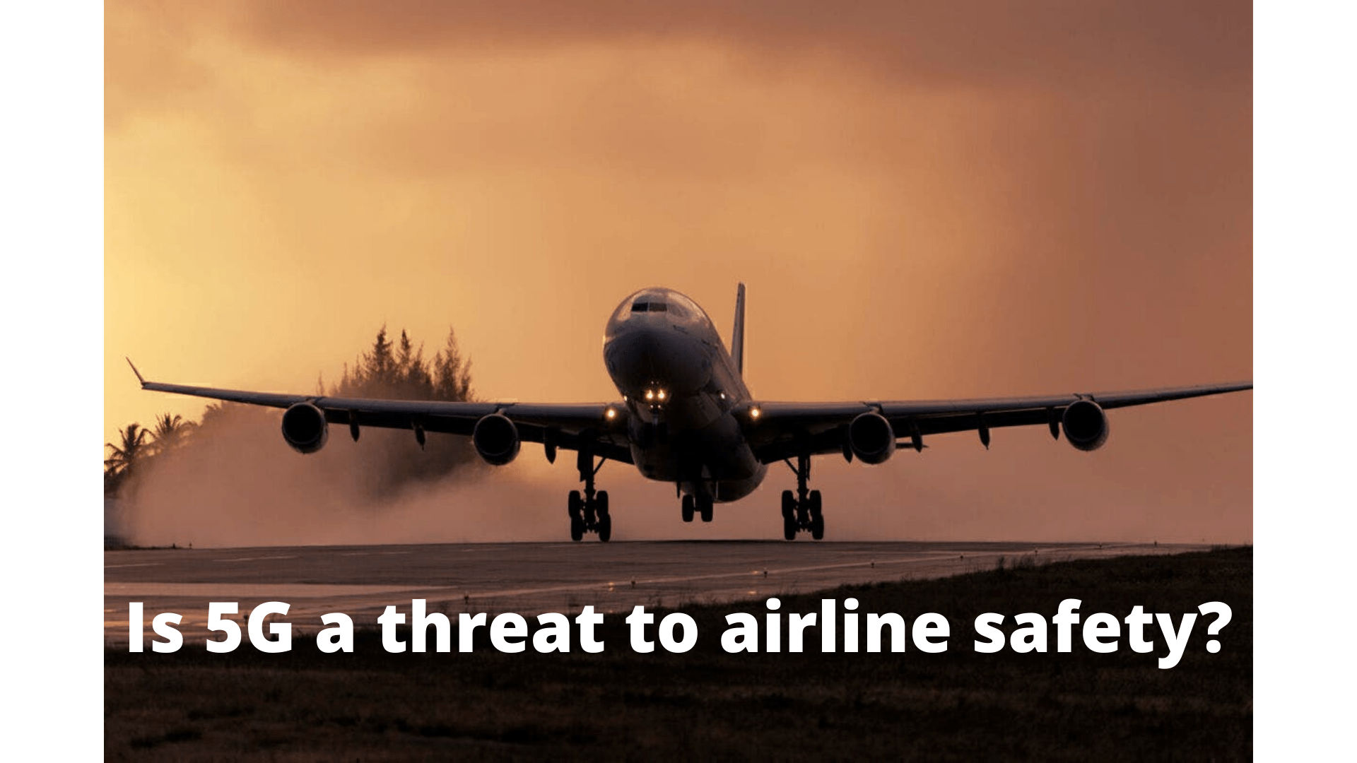 Is 5G a threat to airlines safety?